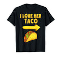 Mens I Love Her Taco Funny T-Shirt - Casual Everyday Wear for Adults - T-Shirt, Sweatshirt, Hoodie