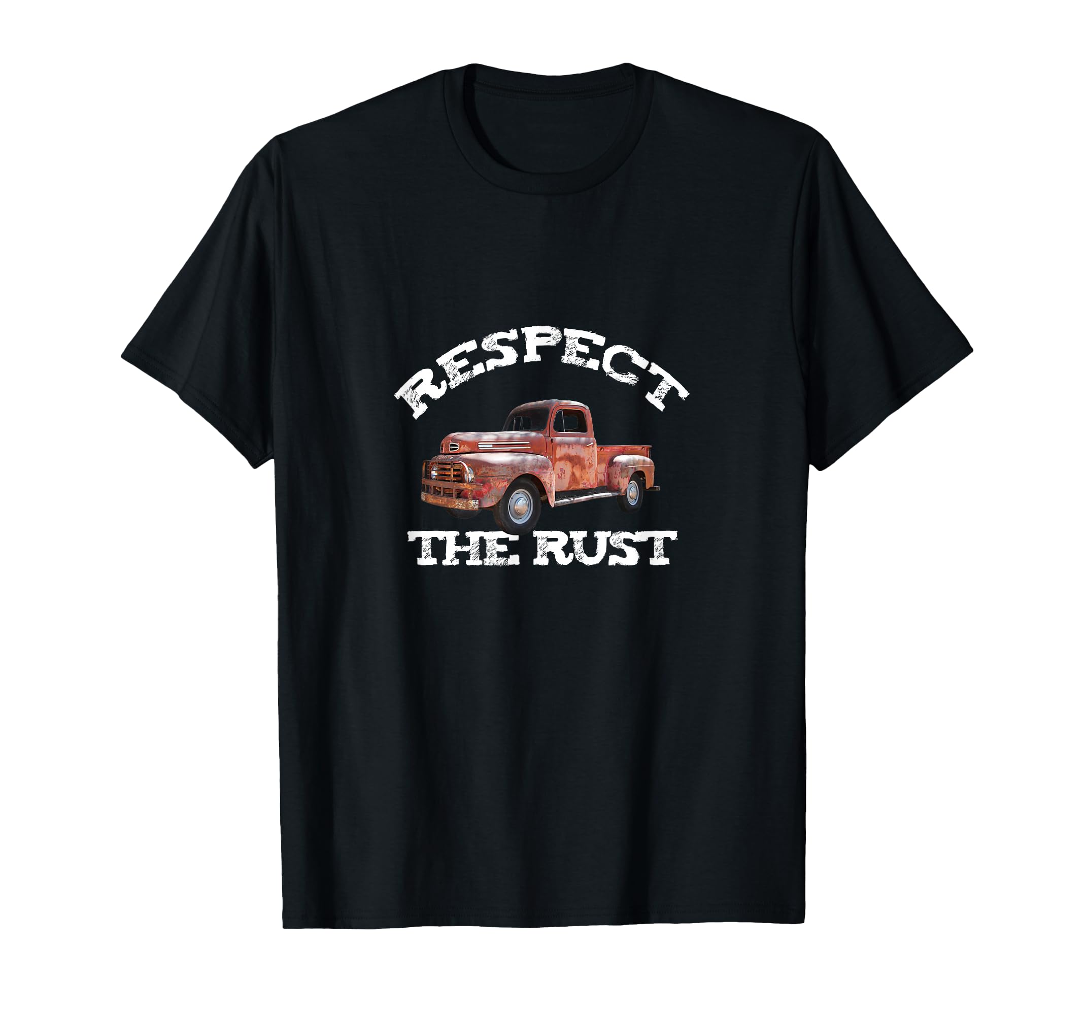 Funny Dad Respect Rust Pickup Truck Joke T-Shirt - Graphic Print Unisex - T-Shirt, Sweatshirt, Hoodie
