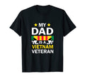 My Dad Is Vietnam Veteran T-Shirt - Streetwear Style Men Women - T-Shirt, Sweatshirt, Hoodie