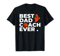 Best Basketball Dad Coach Ever T-Shirt - Novelty Apparel Unisex - T-Shirt, Sweatshirt, Hoodie