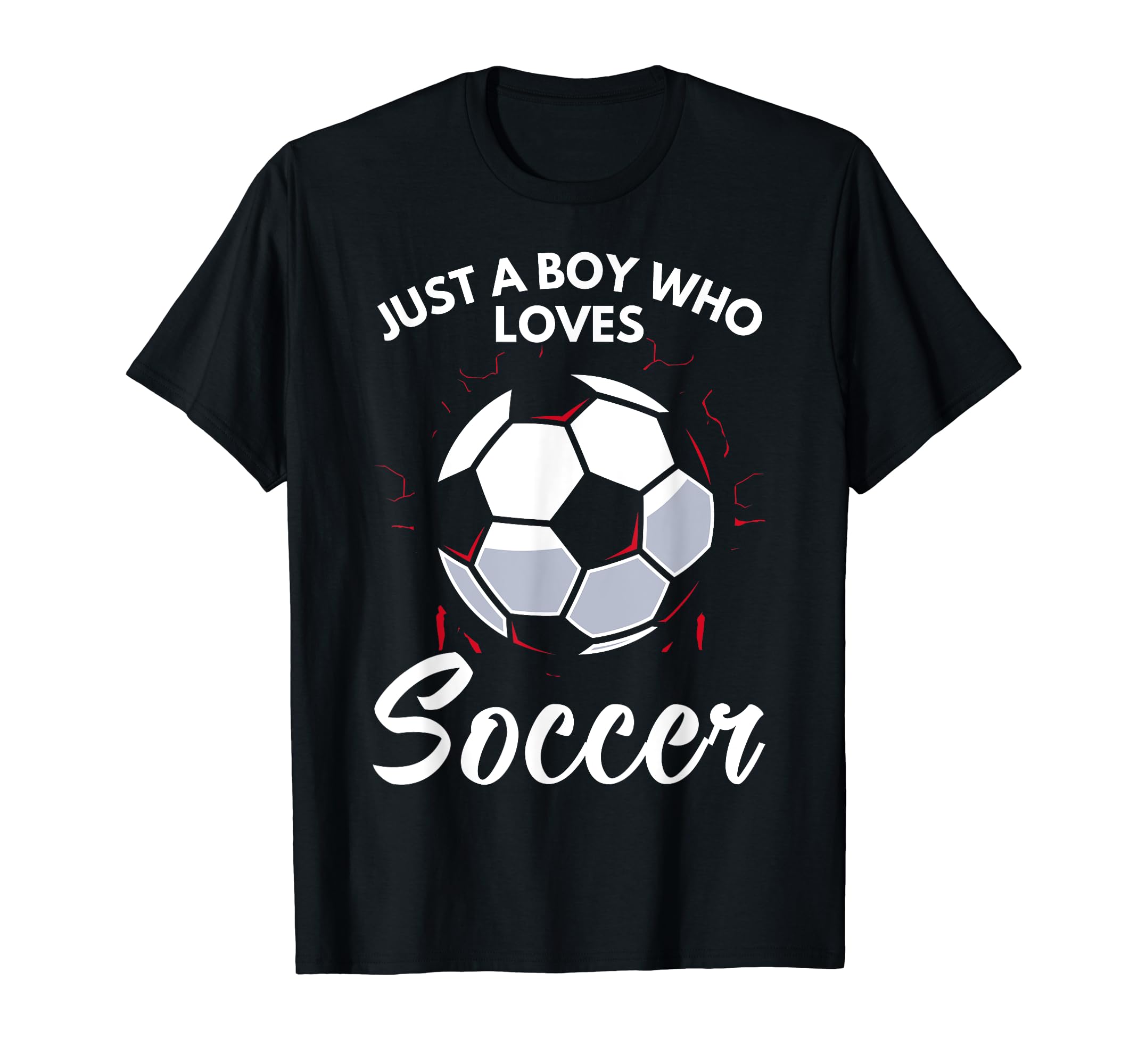 Just Who Loves Soccer Soccer T-Shirt - Fun Novelty Design Men Women - T-Shirt, Sweatshirt, Hoodie