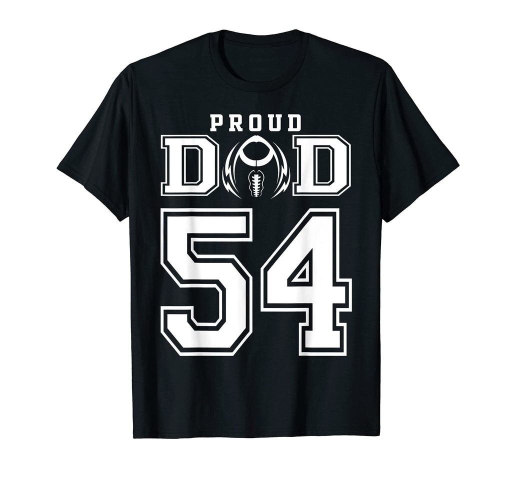 Custom Proud Football Dad Number 54 T-Shirt - Fun Novelty Design Men Women - T-Shirt, Sweatshirt, Hoodie
