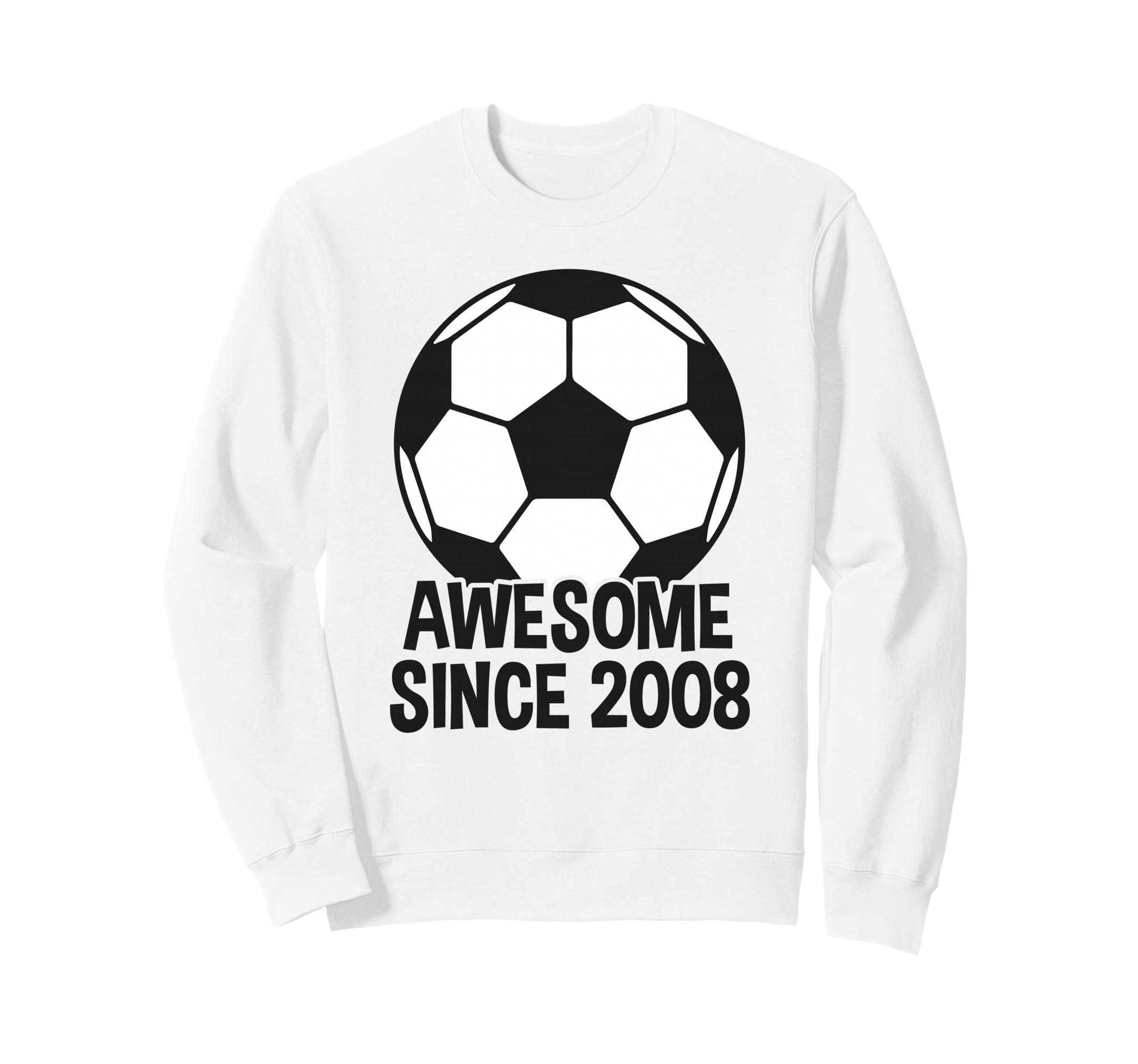 Awesome Since 2008 18Th Birthday 18 Sweatshirt - Streetwear Style Unisex - T-Shirt, Sweatshirt, Hoodie