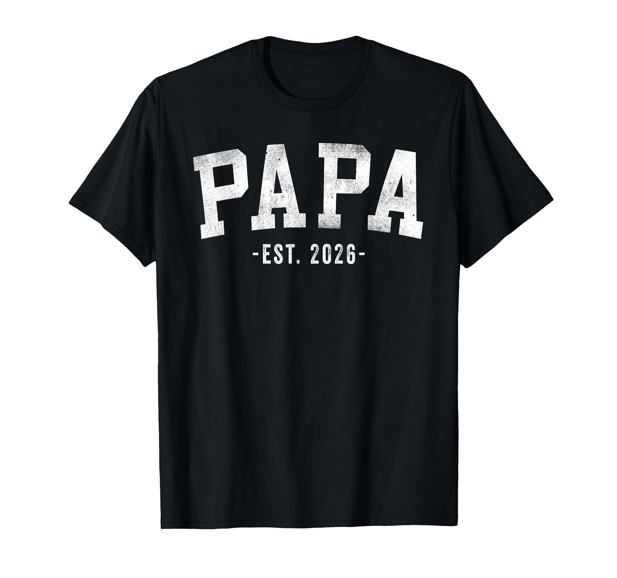 Papa 2026 Bold Font T-Shirt - Trendy Graphic Men Women - T-Shirt, Sweatshirt, Hoodie
