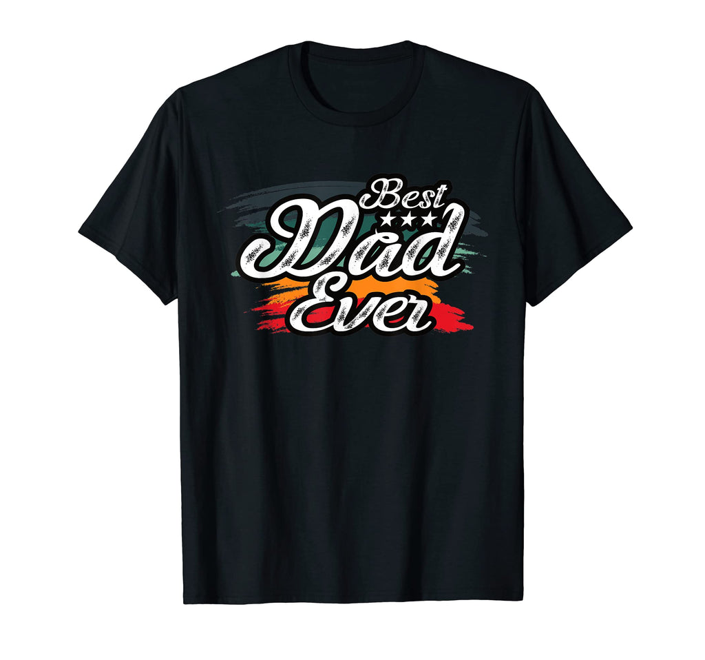 Best Dad Ever Best Dad World T-Shirt - Trendy Graphic for Adults - T-Shirt, Sweatshirt, Hoodie