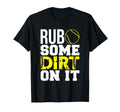 Softball Mom Dad Rub Some Dirt It T-Shirt - Trendy Graphic Men Women - T-Shirt, Sweatshirt, Hoodie