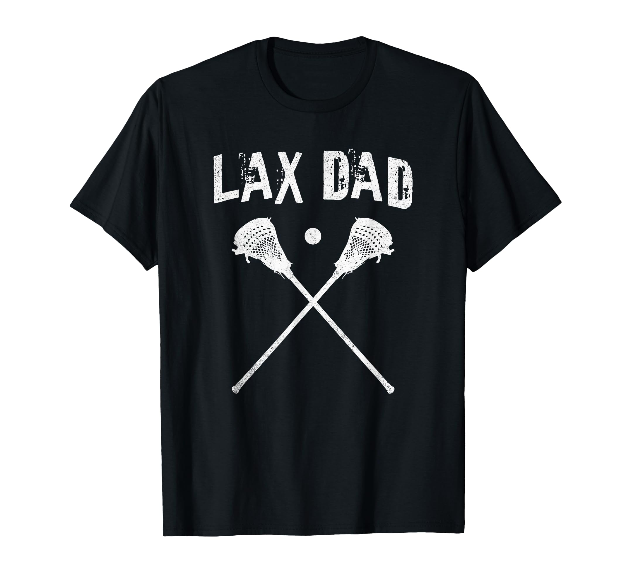 Lax Dad Lacrosse Player Father Lax T-Shirt - Casual Everyday Wear Unisex - T-Shirt, Sweatshirt, Hoodie