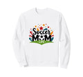 Soccer Mom Life Womens Sports Parent Sweatshirt - Unique Graphic Men Women - T-Shirt, Sweatshirt, Hoodie