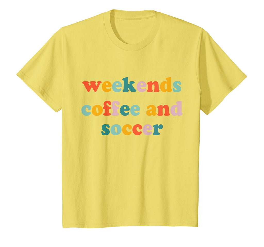 Weekends Coffee And Soccer Soccer Auntie T-Shirt - Minimalist Print Unisex - T-Shirt, Sweatshirt, Hoodie