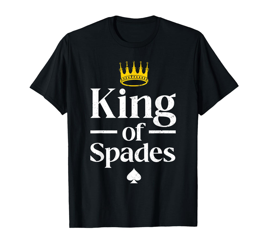 King Spades Art Dad Card Game Spades T-Shirt - Novelty Apparel Unisex - T-Shirt, Sweatshirt, Hoodie