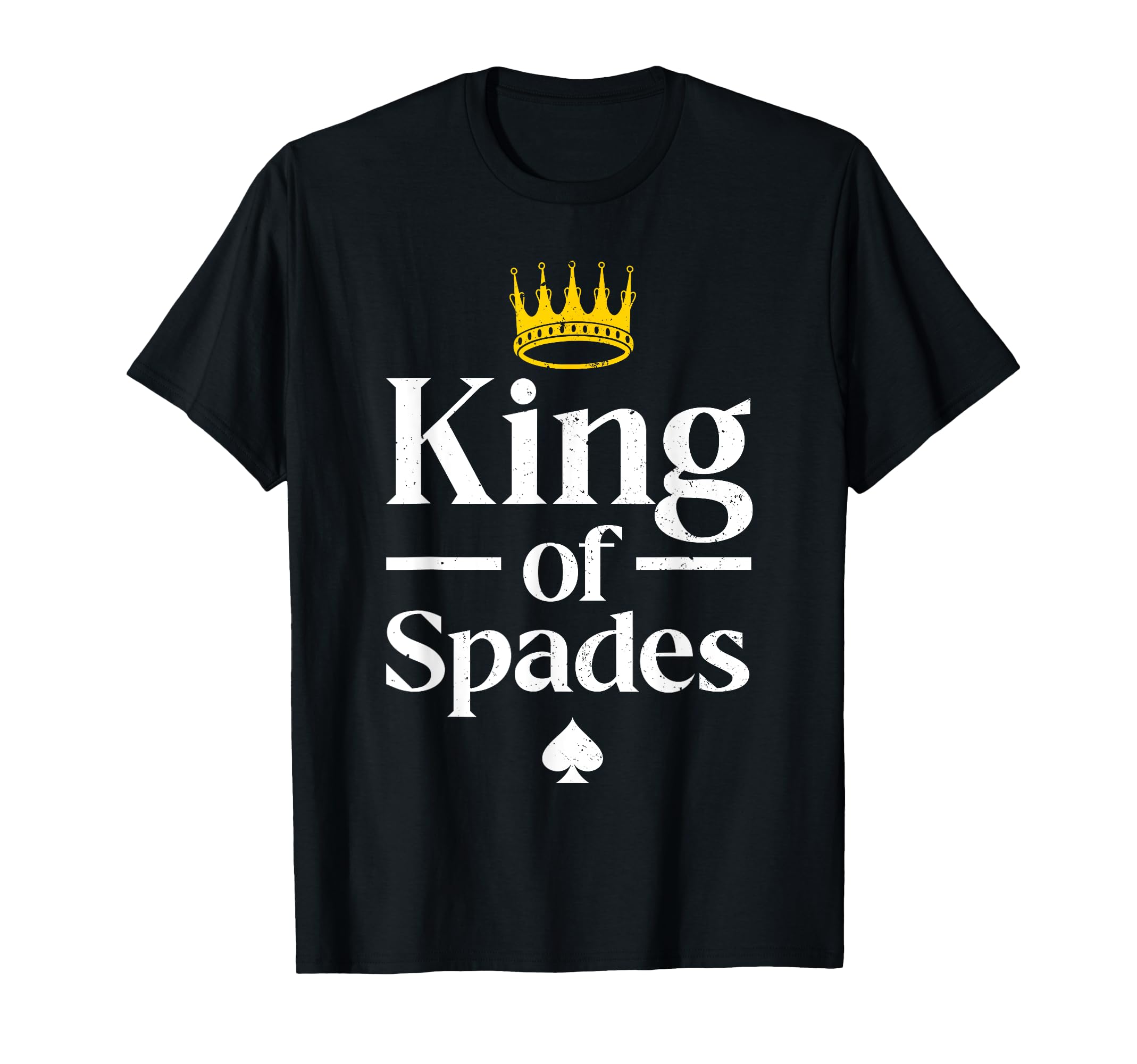 King Spades Art Dad Card Game Spades T-Shirt - Novelty Apparel Unisex - T-Shirt, Sweatshirt, Hoodie