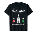 England Is Calling And I Must Go T-Shirt - Casual Everyday Wear Unisex - T-Shirt, Sweatshirt, Hoodie