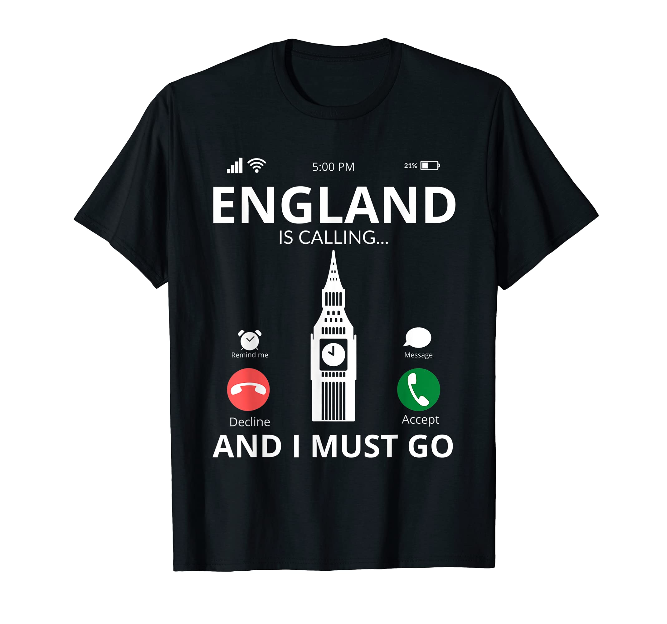 England Is Calling And I Must Go T-Shirt - Casual Everyday Wear Unisex - T-Shirt, Sweatshirt, Hoodie