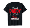 Proud Daddy Heart Warrior Chd Awareness T-Shirt - Unique Graphic Men Women - T-Shirt, Sweatshirt, Hoodie