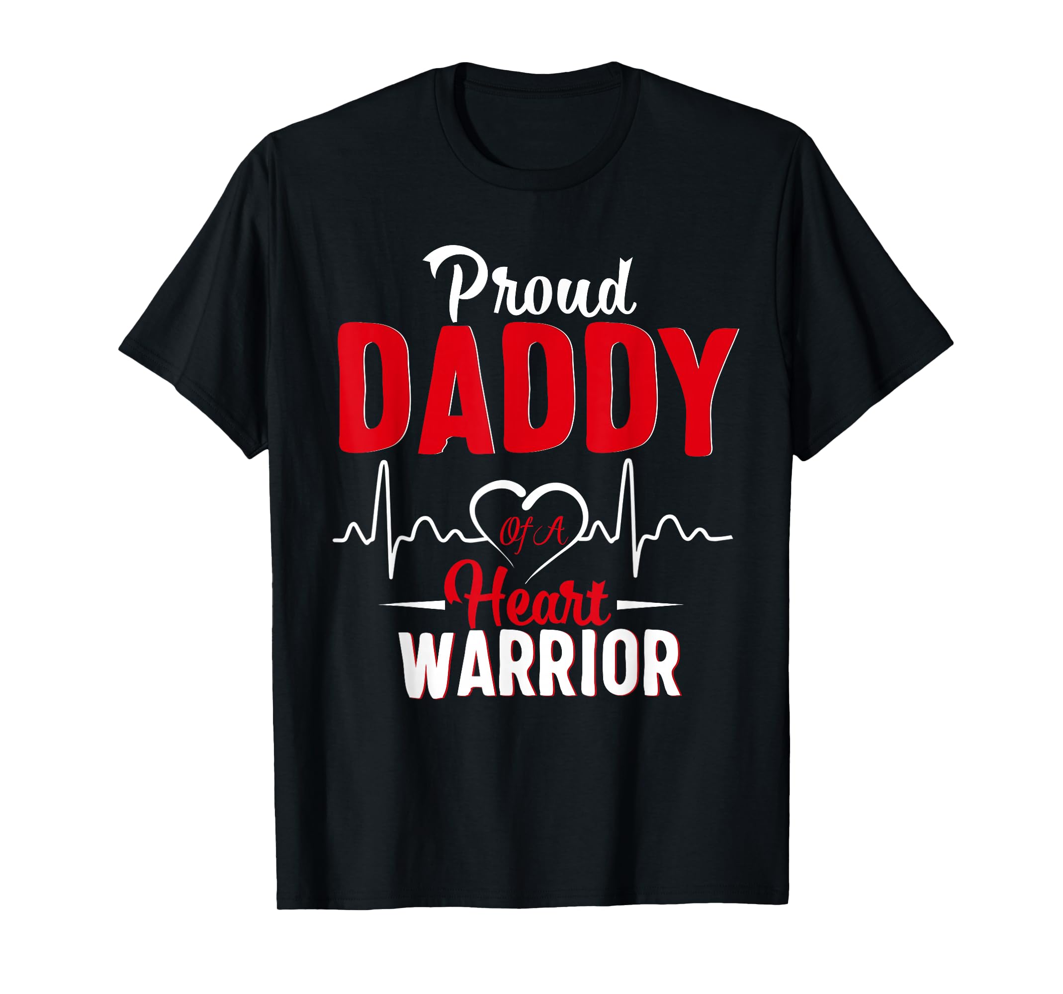 Proud Daddy Heart Warrior Chd Awareness T-Shirt - Unique Graphic Men Women - T-Shirt, Sweatshirt, Hoodie