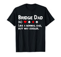 Bridge Player Dad Definition Fathers T-Shirt - Unique Graphic Men Women - T-Shirt, Sweatshirt, Hoodie