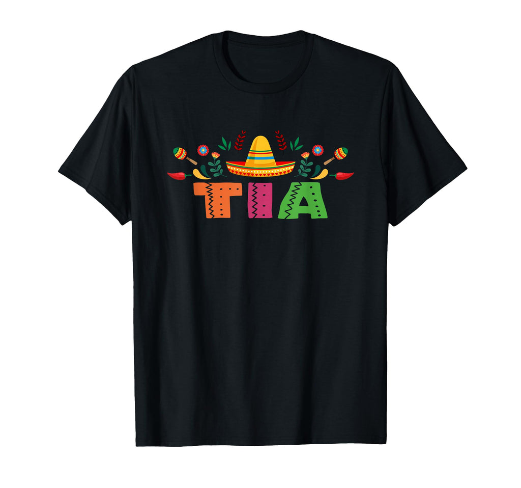 Tia Mexican Fiesta Bday Party Theme T-Shirt - Unique Graphic Unisex - T-Shirt, Sweatshirt, Hoodie