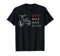 Best Bmx Dad Ever Cycling Bicycle T-Shirt - Streetwear Style Men Women - T-Shirt, Sweatshirt, Hoodie