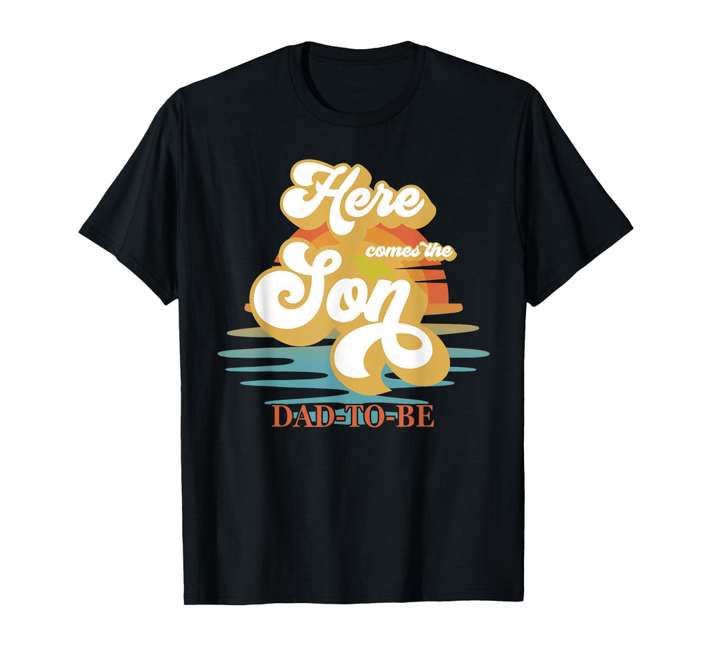 Dad Daddy Here Comes Son Shower Family T-Shirt - Novelty Apparel Men Women - T-Shirt, Sweatshirt, Hoodie