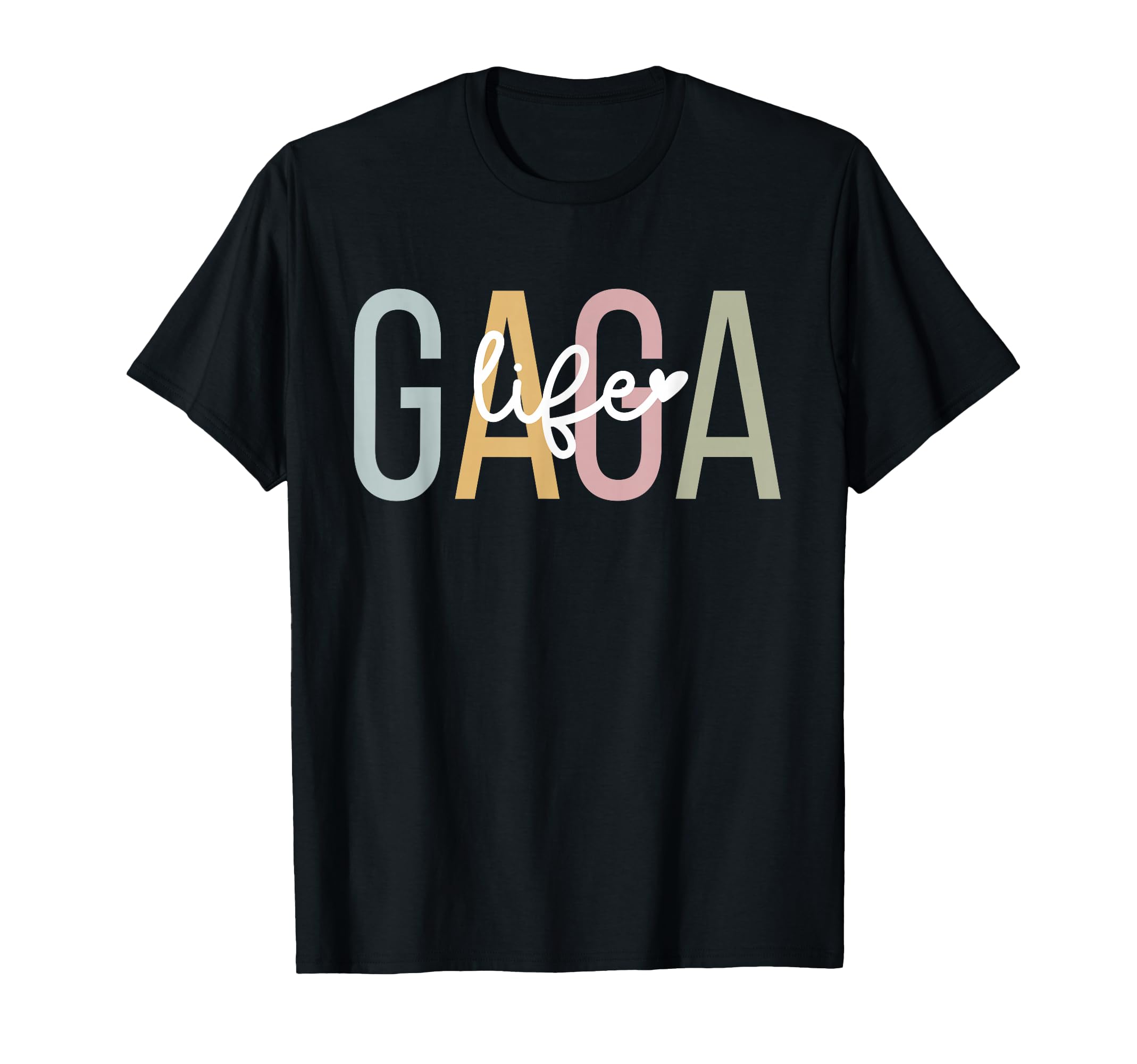 Gaga Life Gaga Grandma Gaga T-Shirt - Custom Art Print Men Women - T-Shirt, Sweatshirt, Hoodie
