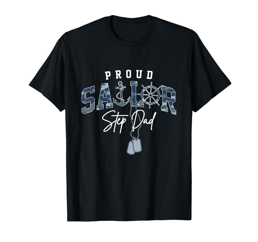 Proud Sailor Step Dad Us Naval T-Shirt - Streetwear Style for Adults - T-Shirt, Sweatshirt, Hoodie