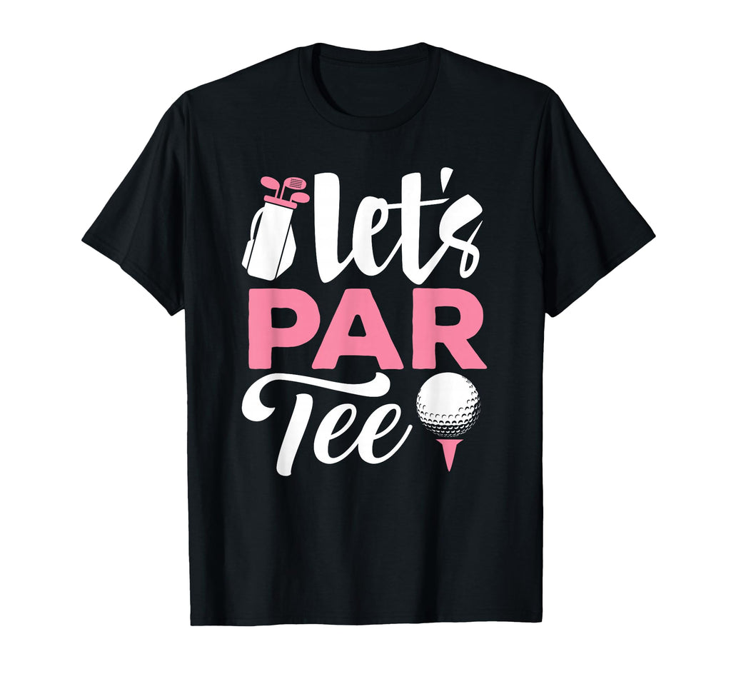 Lets Par Golf Golfer Golf Player Team T-Shirt - Trendy Graphic Men Women - T-Shirt, Sweatshirt, Hoodie