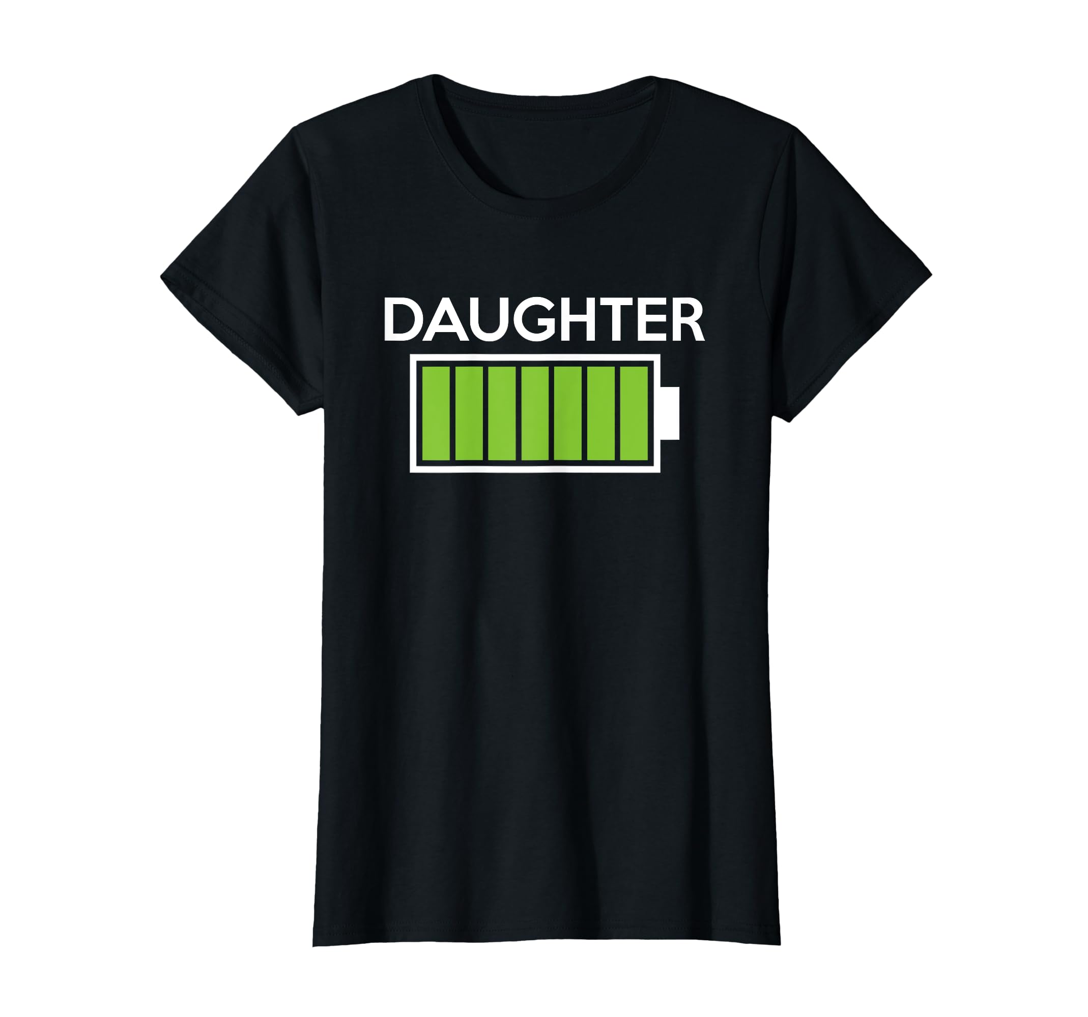 Daughter Full Battery T-Shirt - Trendy Graphic for Adults - T-Shirt, Sweatshirt, Hoodie