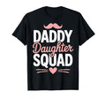 Daddy Daughter Squad Outings Dad Moments T-Shirt - Novelty Apparel Unisex - T-Shirt, Sweatshirt, Hoodie