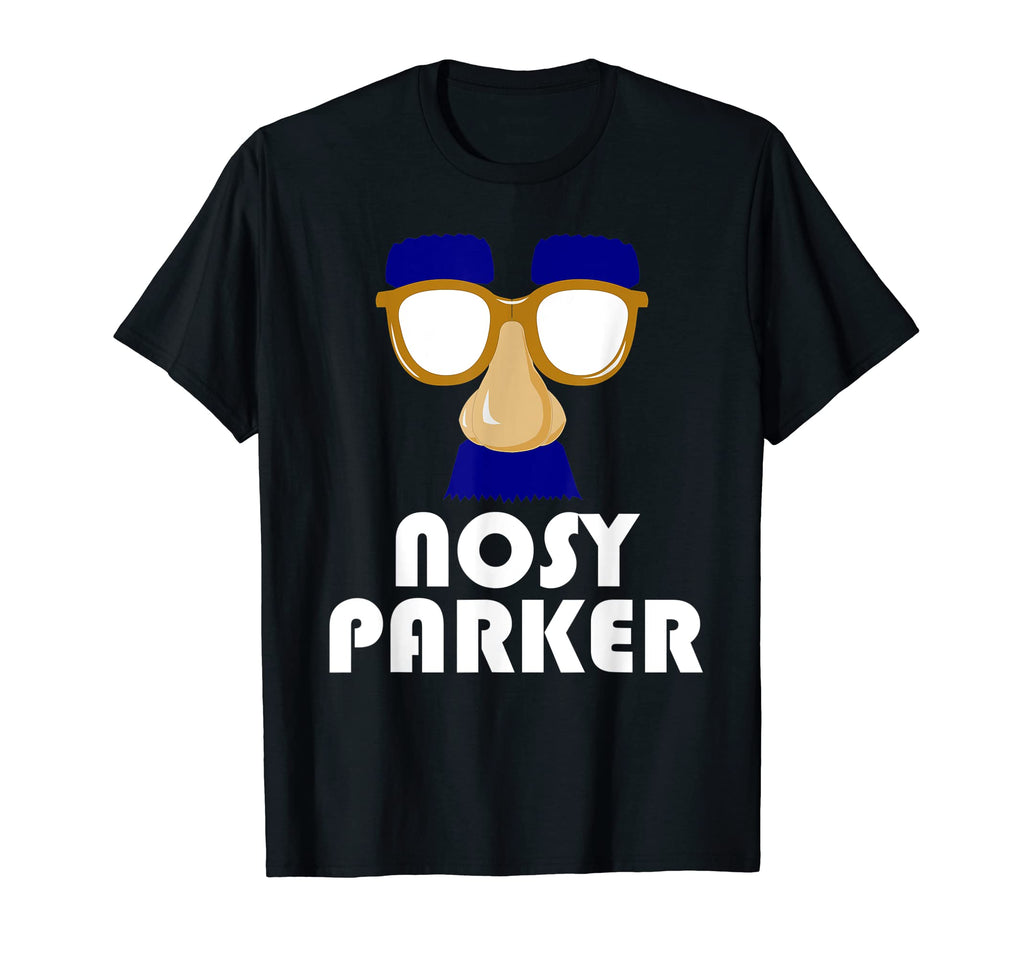 Nosy Parker Big Nose Funny Spy Glasses T-Shirt - Novelty Apparel Unisex - T-Shirt, Sweatshirt, Hoodie