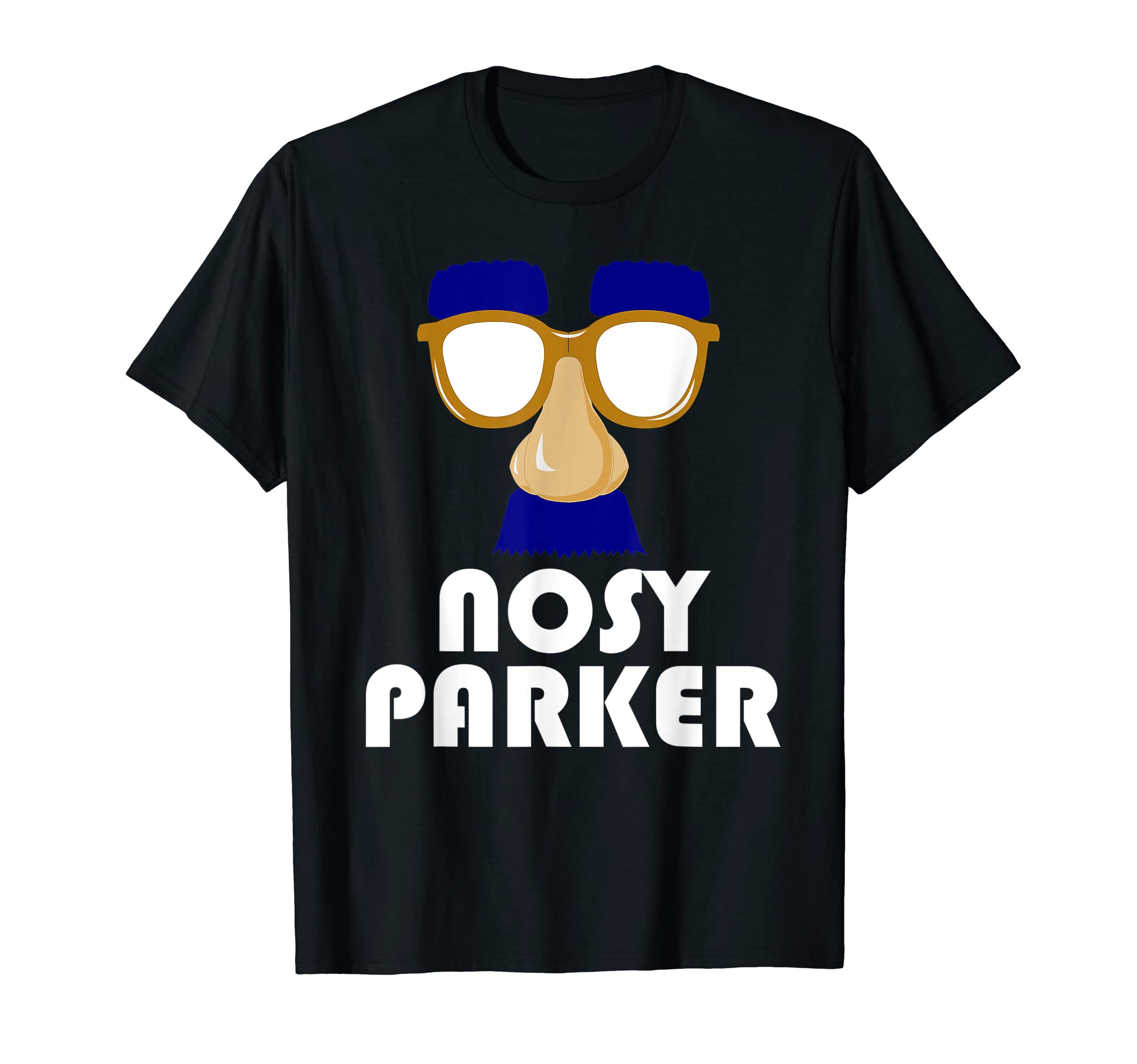 Nosy Parker Big Nose Funny Spy Glasses T-Shirt - Novelty Apparel Unisex - T-Shirt, Sweatshirt, Hoodie
