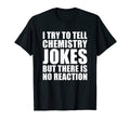 Scientist Funny Chemistry Joke Hoodie - Custom Art Print Unisex - T-Shirt, Sweatshirt, Hoodie