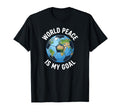 Soccer World Peace Is My Goal Futbol T-Shirt - Streetwear Style Unisex - T-Shirt, Sweatshirt, Hoodie