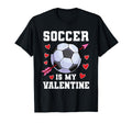 Funny Soccer Is My Valentines Day T-Shirt - Aesthetic Graphic for Adults - T-Shirt, Sweatshirt, Hoodie