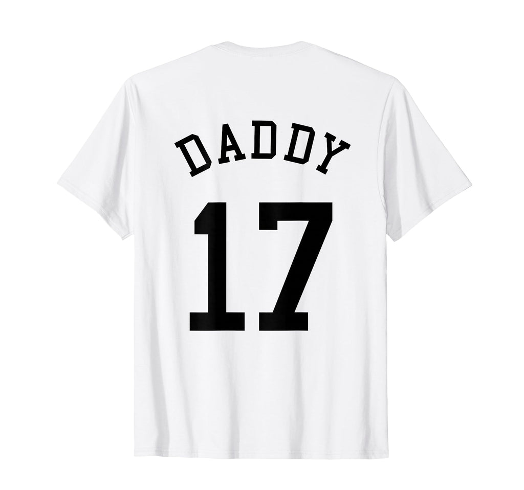 Daddy Uniform No 17 Football Dad T-Shirt - Novelty Apparel for Adults - T-Shirt, Sweatshirt, Hoodie
