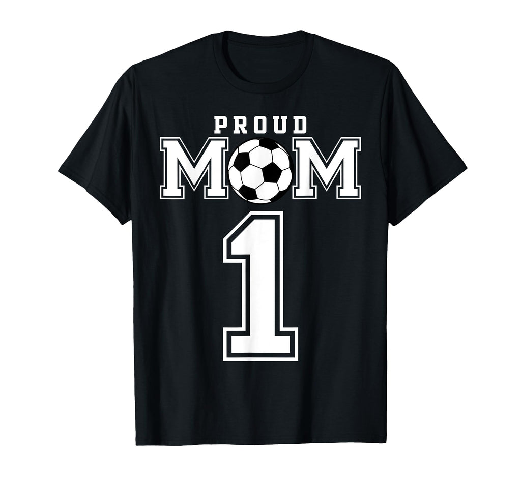 Number 1 Custom Proud Soccer Futbol Mom T-Shirt - Aesthetic Graphic Unisex - T-Shirt, Sweatshirt, Hoodie
