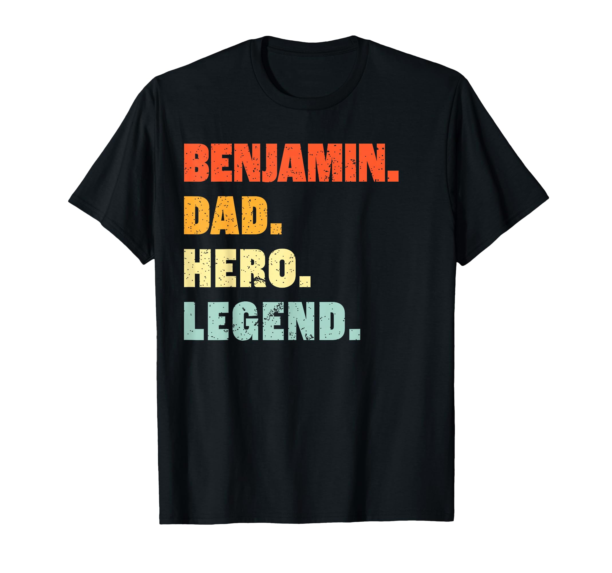 Benjamin Dad Hero Legend T-Shirt - Custom Art Print for Adults - T-Shirt, Sweatshirt, Hoodie