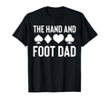 Hand And Foot Card Game Dad Fathers Day T-Shirt - Unique Graphic for Adults - T-Shirt, Sweatshirt, Hoodie