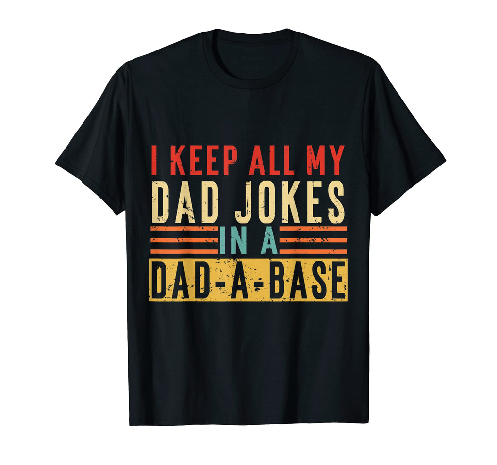 Mens Funny Dad Jokes Fathers Day I Keep T-Shirt - Streetwear Style Unisex - T-Shirt, Sweatshirt, Hoodie