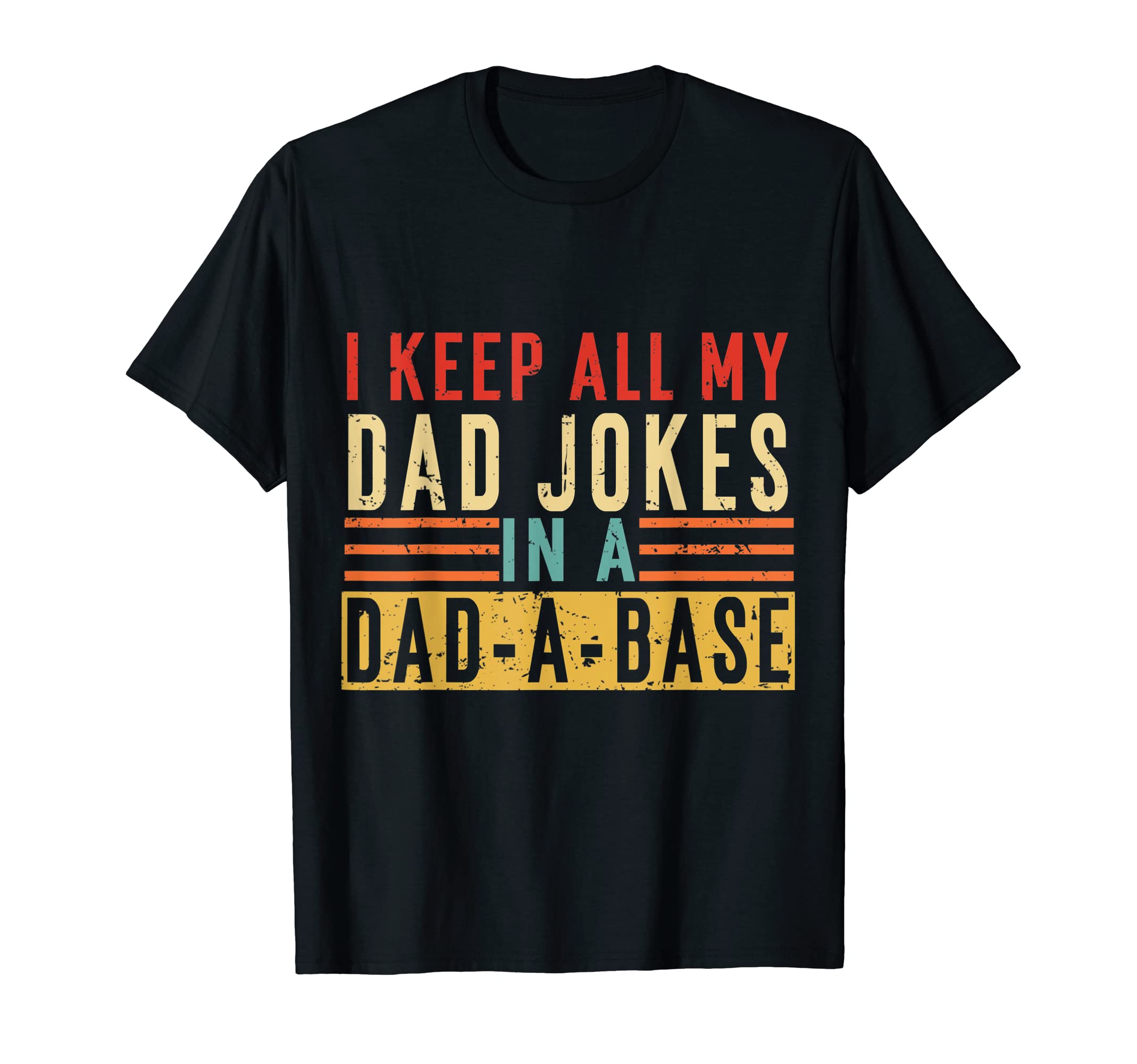 Mens Funny Dad Jokes Fathers Day I Keep T-Shirt - Streetwear Style Unisex - T-Shirt, Sweatshirt, Hoodie
