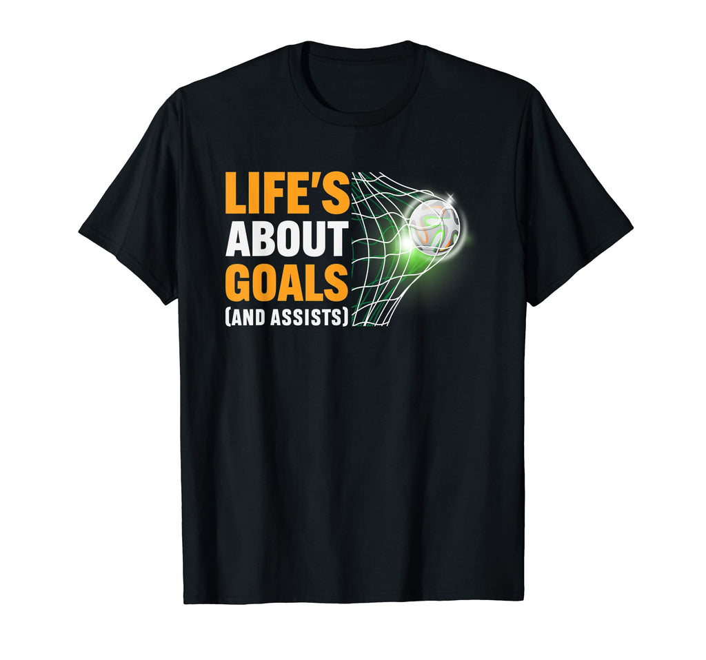 Lifes About Goals And Assists Funny T-Shirt - Aesthetic Graphic Unisex - T-Shirt, Sweatshirt, Hoodie