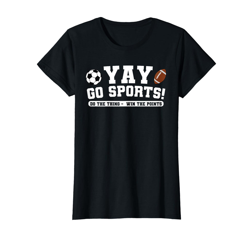 Yay Go Sports Do Thing Win T-Shirt - Casual Everyday Wear for Adults - T-Shirt, Sweatshirt, Hoodie