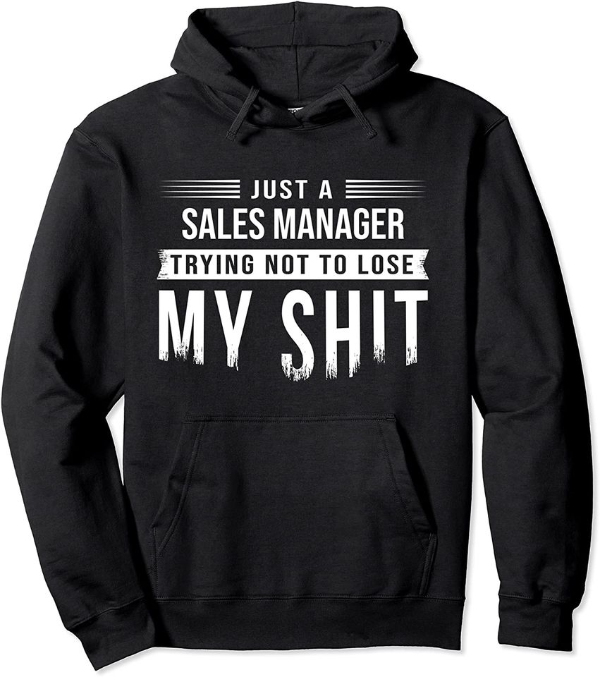Sales Manager Swearing Saying Sarcastic - Adult & Kids T-Shirts, Sweatshirts & Hoodies apparel design preview 1