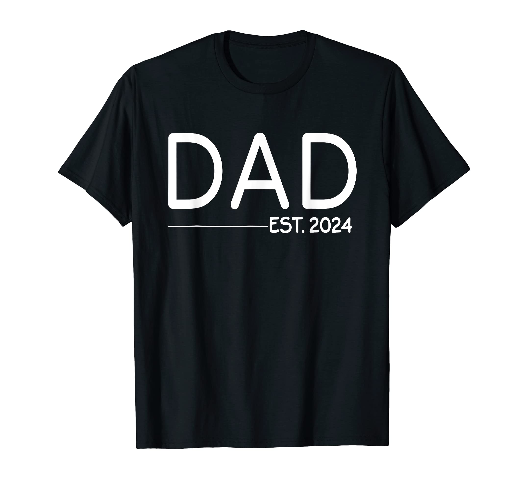Dad Est 2024 First Fathers Day 24 T-Shirt - Trendy Graphic Men Women - T-Shirt, Sweatshirt, Hoodie