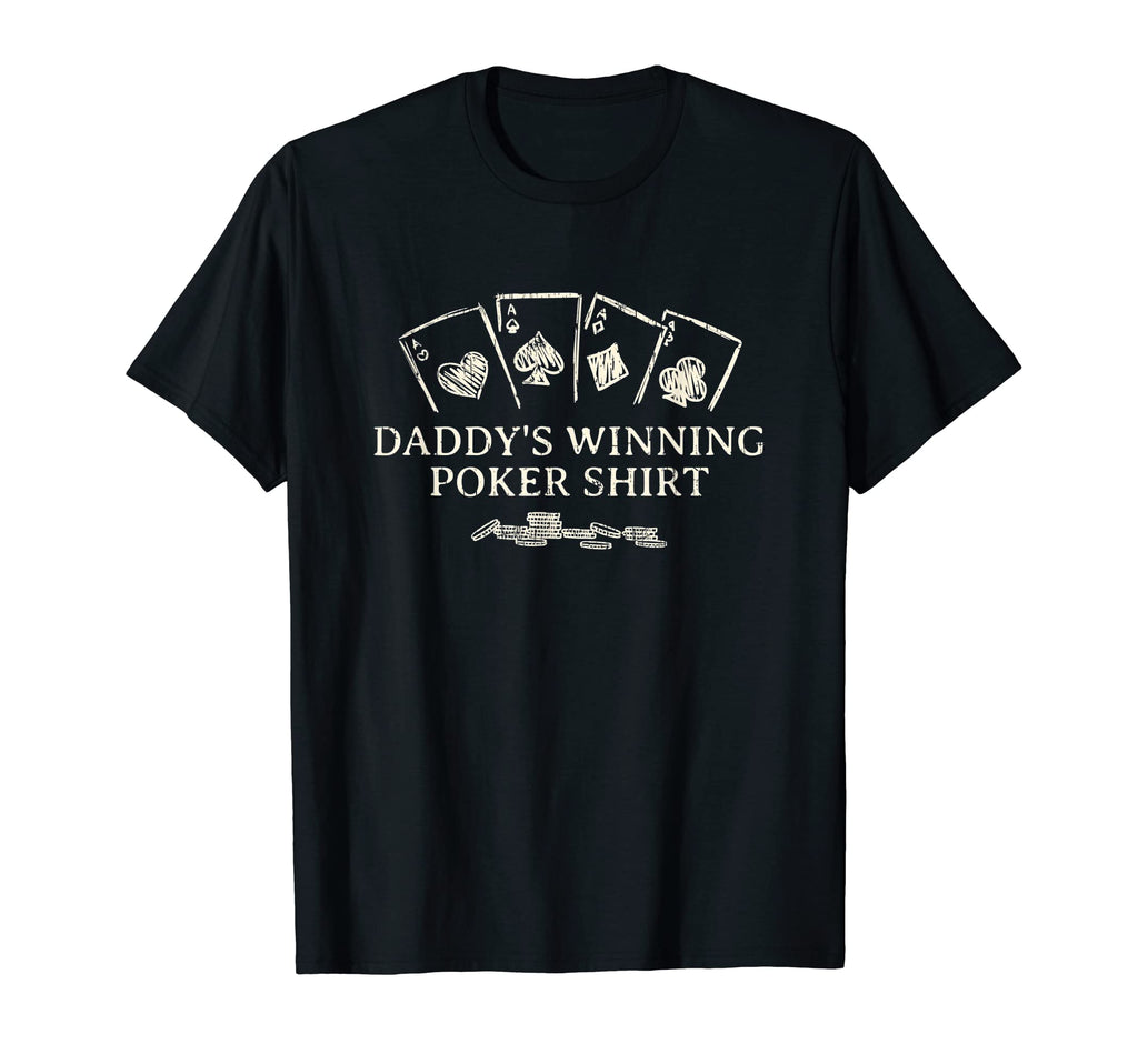 Daddys Winning Poker Card Games Dad T-Shirt - Custom Art Print Men Women - T-Shirt, Sweatshirt, Hoodie