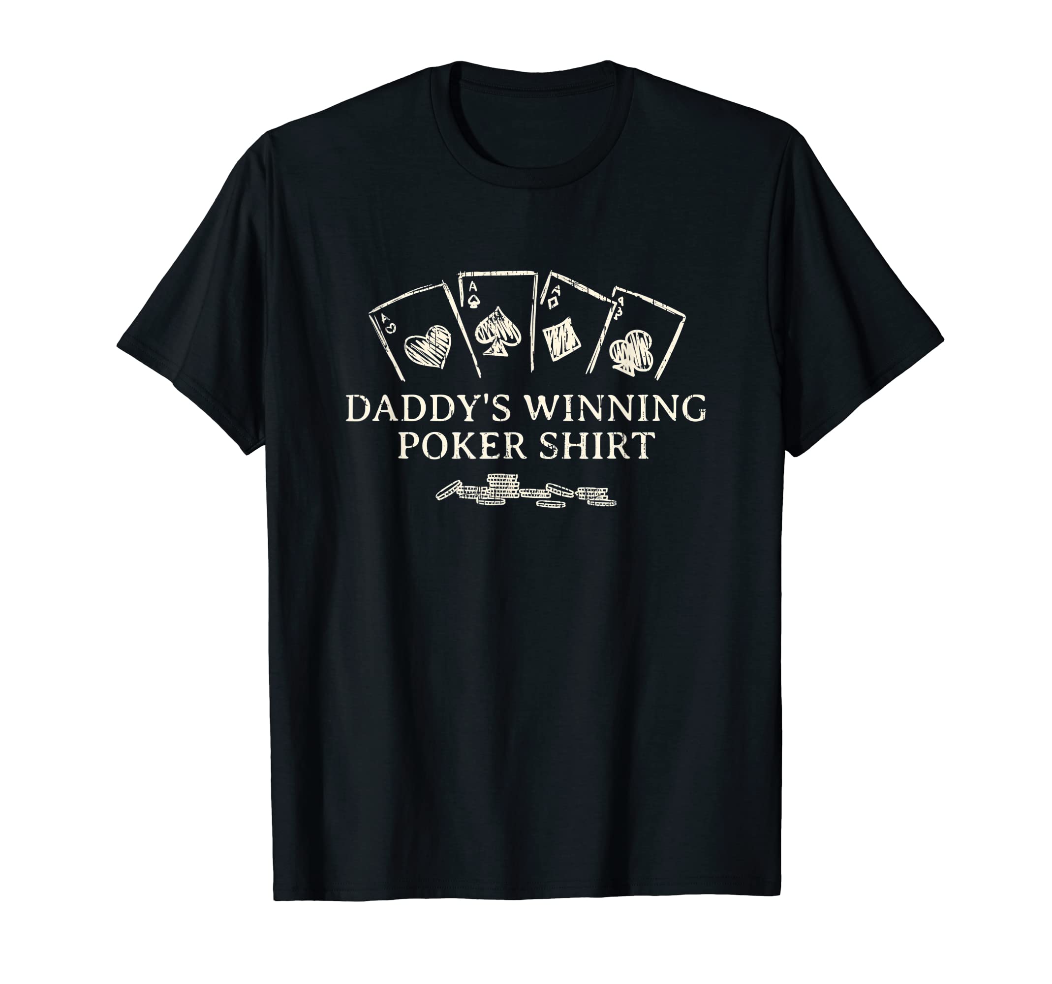 Daddys Winning Poker Card Games Dad T-Shirt - Custom Art Print Men Women - T-Shirt, Sweatshirt, Hoodie
