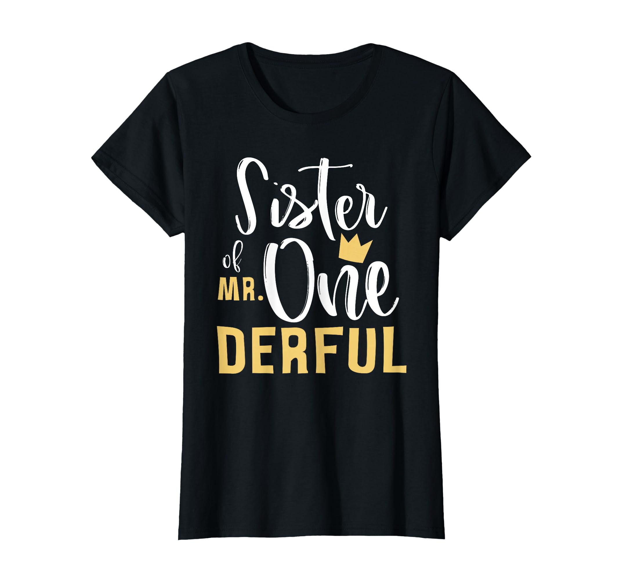 Sister Mr Onederful 1St Birthday T-Shirt - Streetwear Style for Adults - T-Shirt, Sweatshirt, Hoodie