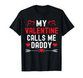 My Valentine Calls Me Daddy Great T-Shirt - Streetwear Style for Adults - T-Shirt, Sweatshirt, Hoodie