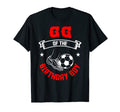 Gg Birthday Soccer Player Bday Team T-Shirt - Fun Novelty Design Men Women - T-Shirt, Sweatshirt, Hoodie