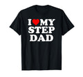 I Love My Step Dad Heart Stepdad T-Shirt - Custom Art Print Men Women - T-Shirt, Sweatshirt, Hoodie