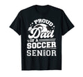 Proud Dad Soccer Senior 2023 Graduation T-Shirt - Fun Novelty Design Unisex - T-Shirt, Sweatshirt, Hoodie